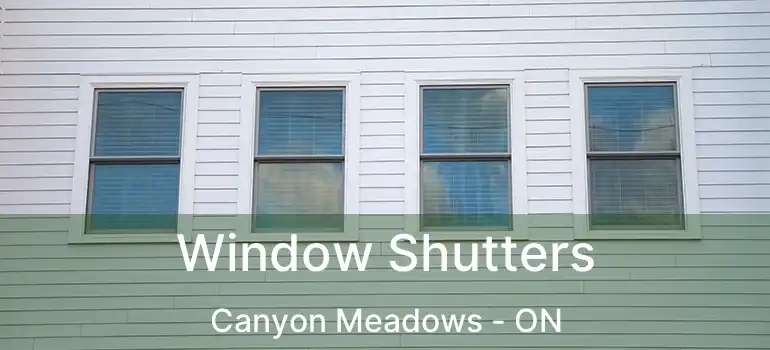  Window Shutters Canyon Meadows - ON
