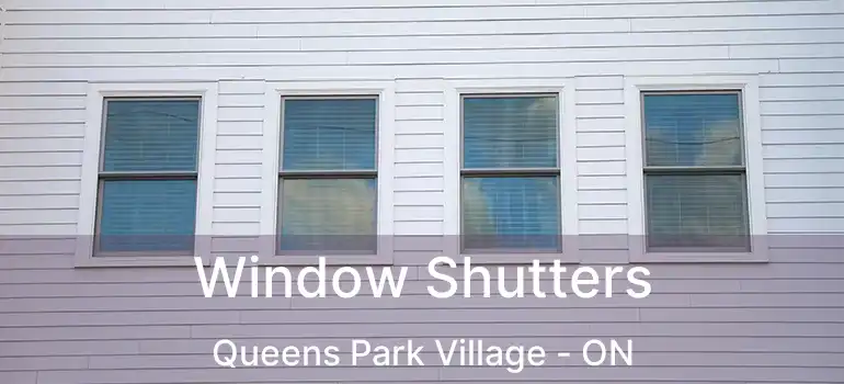  Window Shutters Queens Park Village - ON