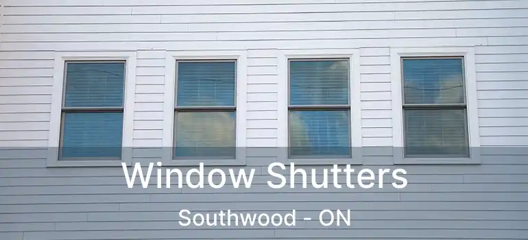  Window Shutters Southwood - ON