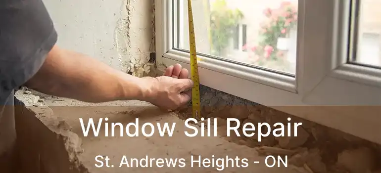  Window Sill Repair St. Andrews Heights - ON