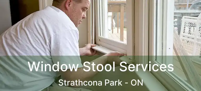  Window Stool Services Strathcona Park - ON