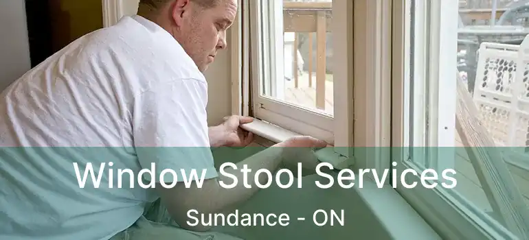  Window Stool Services Sundance - ON