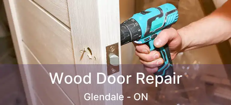  Wood Door Repair Glendale - ON