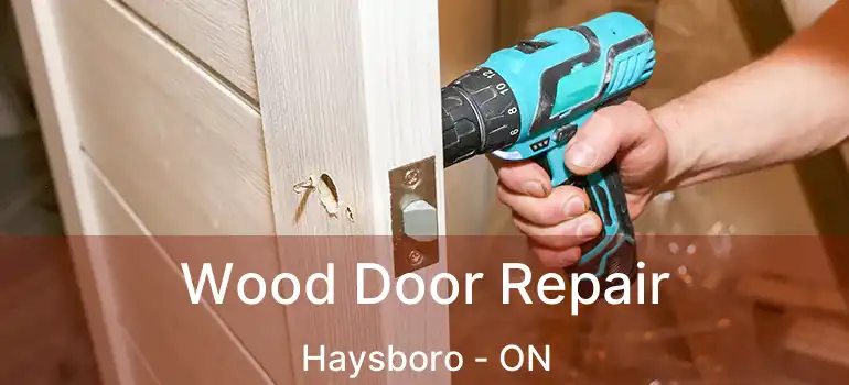  Wood Door Repair Haysboro - ON