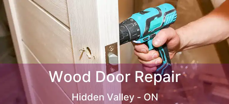  Wood Door Repair Hidden Valley - ON