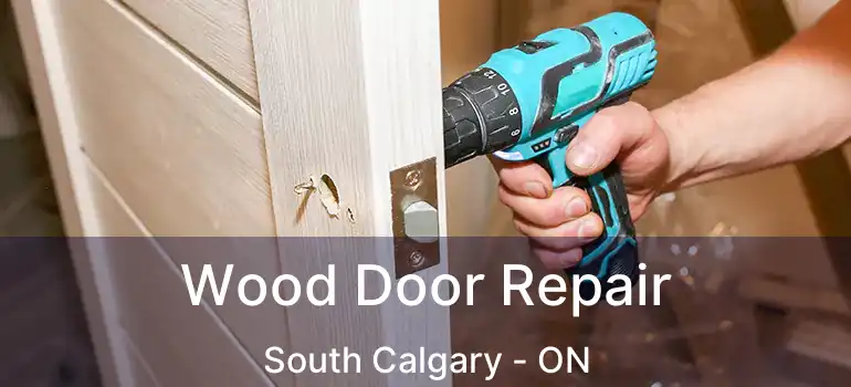  Wood Door Repair South Calgary - ON