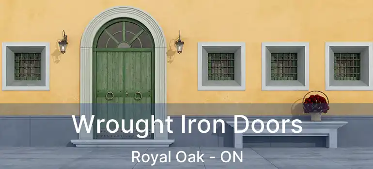  Wrought Iron Doors Royal Oak - ON