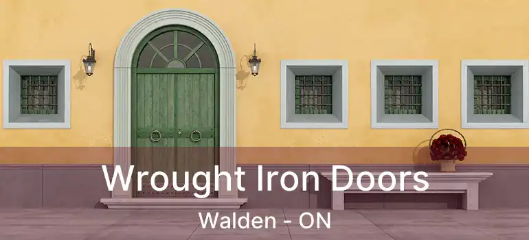  Wrought Iron Doors Walden - ON